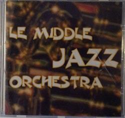 écouter en ligne Le Middle Jazz Orchestra - Le Middle Jazz Orchestra