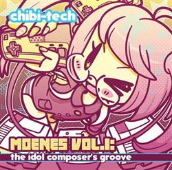 écouter en ligne ChibiTech - MoeNES Vol1 The Idol Composers Groove