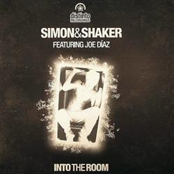 online anhören Simon & Shaker Featuring Joe Díaz - Into The Room