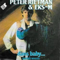 ladda ner album Peter Rietman, EksM - Dans Baby Eenzaam