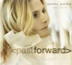 descargar álbum Grażyna Auguścik Featuring Jarek Bester - Past Forward