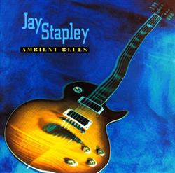 Album herunterladen Jay Stapley - Ambient Blues