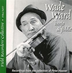télécharger l'album Wade Ward - Wade Ward Banjo Fiddle
