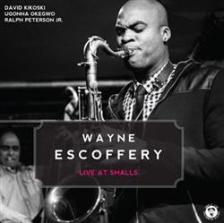 last ned album Wayne Escoffery - Live At Smalls