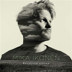baixar álbum Mika Ikonen - Kesäkuun Aikaan