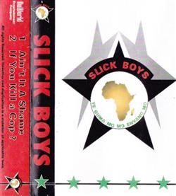 ladda ner album Slick Boys - Aint It A Shame
