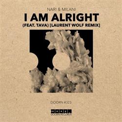 last ned album Nari & Milani Feat Tava - I Am Alright Laurent Wolf Remix