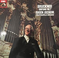 descargar álbum Bruckner, Eugen Jochum, Staatskapelle Dresden - Sinfonie Nr 7