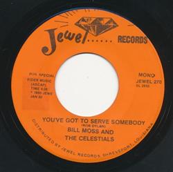 Album herunterladen Bill Moss & The Celestials - Youve Got To Serve Somebody