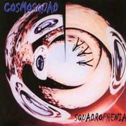 online anhören Cosmosquad - Squadrophenia