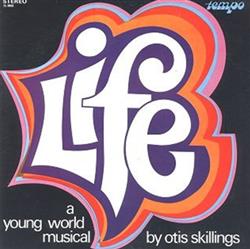 écouter en ligne Otis Skillings - Life A Young World Musical