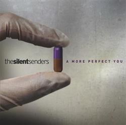 online anhören The Silent Senders - A More Perfect You