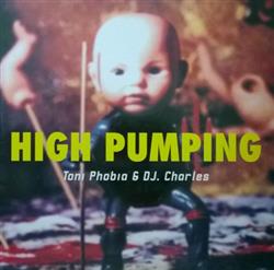 online anhören Toni Phobia & DJ Charles - High Pumping