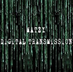 ouvir online Matzy - Digital Transmission
