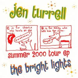 ouvir online Jen Turrell The Bright Lights - Summer 2000 Tour EP
