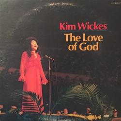 lytte på nettet Kim Wickes - The love of god
