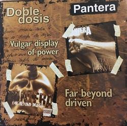 descargar álbum Pantera - Doble Dosis Pantera Vulgar display of power Far beyond driven
