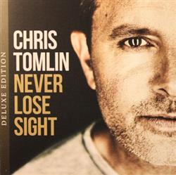 télécharger l'album Chris Tomlin - Never Lose Sight