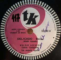 last ned album Waldir Azevedo Con Conjunto Regional - Delicado Brasileirinho