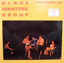 lataa albumi Klaus Ignatzek Group - Live In Switzerland