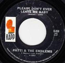 écouter en ligne Patti & The Emblems - All My Tomorrows Are Gone Please Dont Ever Leave Me Baby