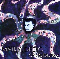 ouvir online Matija Dedić - Octopussy