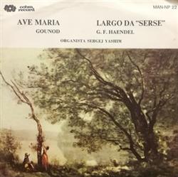 last ned album Sergej Yashim - Ave Maria Largo Da Serse