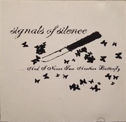 ouvir online Signals Of Silence - And I Never Saw Another Butterfly