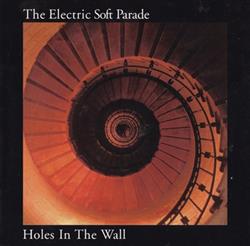 escuchar en línea The Electric Soft Parade - Holes In The Wall