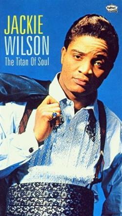 kuunnella verkossa Jackie Wilson - The Titan Of Soul