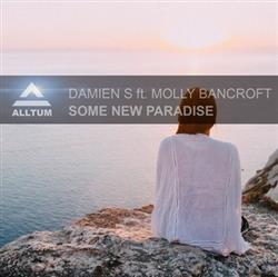 ouvir online Damien S Ft Molly Bancroft - Some New Paradise