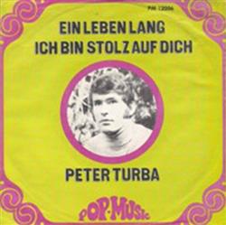lyssna på nätet Peter Turba - Ein Leben Lang Ich Bin Stolz Auf Dich