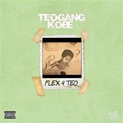 télécharger l'album TeoGang Kobe - Flex 4 Teo