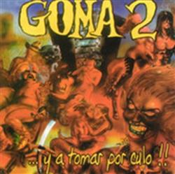 last ned album Goma 2 - Y A Tomar Por Culo