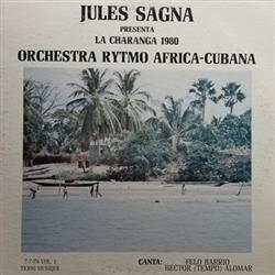 Download Orchestra Rytmo Africa Cubana Canta Felo Barrio, Hector (Tempo) Alomar - Jules Sagna Presenta La Charanga 1980 Orchestra Rytmo Africa Cubana