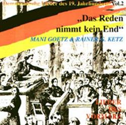 last ned album Mani Goetz & Rainer Guinn Ketz - Das Reden Nimmt Kein End Lieder Des Vormärz Vol2