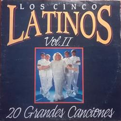 lytte på nettet Los Cinco Latinos - 20 Grandes Canciones Vol II