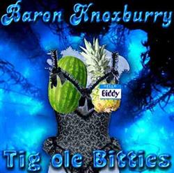 descargar álbum Baron Knoxburry - Tig Ole Bitties