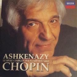 baixar álbum Frédéric Chopin, Vladimir Ashkenazy - Le opere complete per pianoforte solo