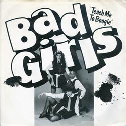 lataa albumi Bad Girls - Teach Me To Boogie