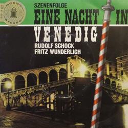 Download Johan Strauss, Rudolf Schock, Fritz Wunderlich - Eine Nacht In Venedig