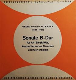 Download Georg Philipp Telemann Valerie Noack, Anneliese Ehret, Hubert Ehret, Bertold Hummel - Sonate B Dur Für Alt Blockflöte Konzertierendes Cembala Und Generalbaß