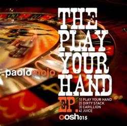 baixar álbum Paolo Mojo - The Play Your Hand EP