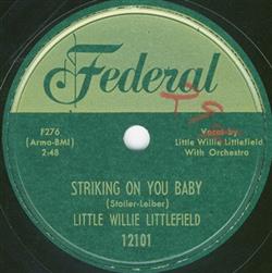 lataa albumi Little Willie Littlefield - Striking On You Baby Blood Is Redder Than Wine