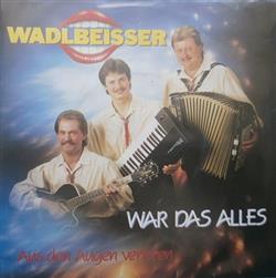 télécharger l'album Wadlbeisser - War Das Alles