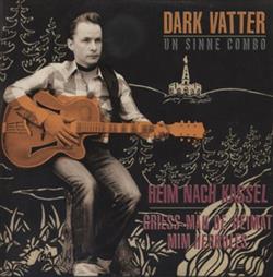 télécharger l'album Dark Vatter Un Sinne Combo - Heim Nach Kassel