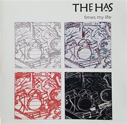 The Has - Times My Life