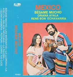 télécharger l'album Oriana Ayala, Réne Bon Echavarría - Mexico Besame Mucho