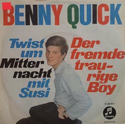 baixar álbum Benny Quick - Twist Um Mitternacht Mit Susi Der Fremde Traurige Boy