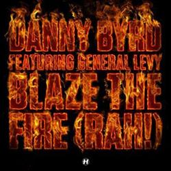 télécharger l'album Danny Byrd Feat General Levy - Blaze The Fire Rah